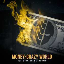 Money Crazy World (Zardonic Remix)