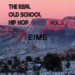 The Real Old School Hip Hop, Vol. 3