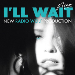 I'll Wait - New Radio Wolf Production